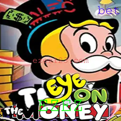 EyeOnTheMoney: Descubra a Nova Sensação dos Jogos com um Toque de EZEZ
